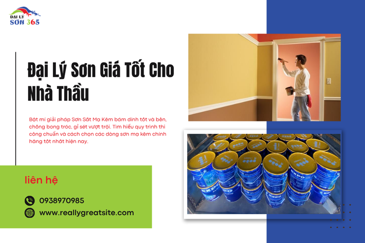 Đại Lý Sơn Giá Tốt Cho Nhà Thầu – Giải Pháp Tối Ưu Chi Phí Và Chất Lượng Công Trình
