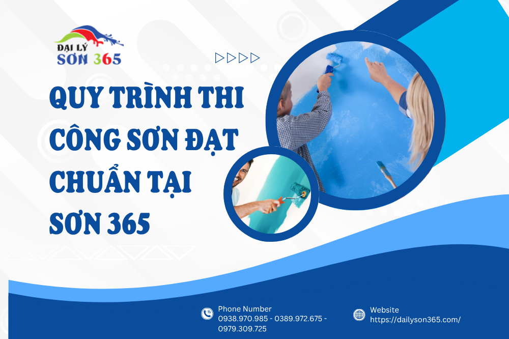 Kỹ Thuật Thi Công Sơn Chuyên Nghiệp Từ Đội Ngũ Sơn 365 tại đại lý sơn 365