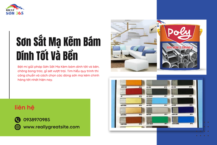 Sơn Sắt Mạ Kẽm Bám Dính Tốt Và Bền: Giải Pháp Bảo Vệ Kim Loại Toàn Diện